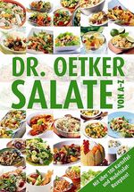 ISBN 9783767005129: Dr. Oetker Salate von A - Z: Mit über 100 Kartoffel- und Nudelsalatrezepten! Andrea Gloß