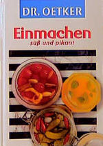 ISBN 9783767005440: Einmachen süß und pikant