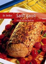 ISBN 9783767007444: Sanft garen - mit der 80-Grad-Methode