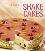 ISBN 9783767007987: Shake Cakes