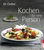 Dr. Oekter Red.: Kochen für eine Person Dr. Oekter Red.: Kochen für eine Person