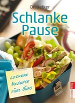 ISBN 9783767008557: Schlanke Pause - Leckere Rezepte fürs Büro