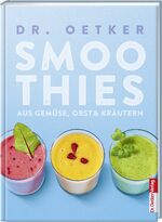 ISBN 9783767008977: Smoothies - Aus Obst, Gemüse & Kräutern