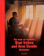 ISBN 9783767212527: So war es damals. Das Leben auf dem Lande. Immerwährender Kalender Storm, Hans Hermann