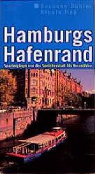 ISBN 9783767213012: Hamburgs Hafenrand - Spaziergänge von der Speicherstadt bis Neumühlen