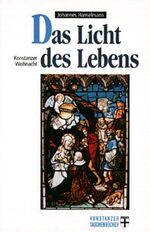 ISBN 9783767371002: Das Licht des Lebens. Konstanzer Weihnacht.; Konstanzer Taschenbuch ; Nr. 100