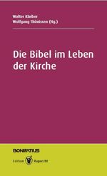 Die Bibel im Leben der Kirche - Freikirchliche und römisch-katholische Perspektiven