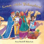 ISBN 9783767576773: Komm, erlebe Weihnachten!