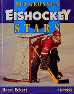 ISBN 9783767903388: Die grossen Eishockey-Stars   -   Neu