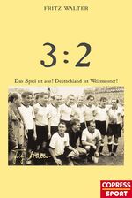 ISBN 9783767908697: 3:2: Das Spiel ist aus! Deutschland ist Weltmeister!