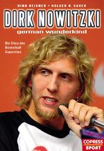 Dirk Nowitzki - German Wunderkind