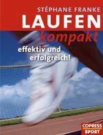 ISBN 9783767910041: Laufen kompakt - effektiv und erfolgreich.