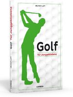 ISBN 9783767911079: Golf für Junggebliebene