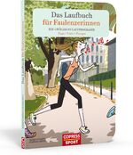 ISBN 9783767911925: Das Laufbuch für Faulenzerinnen - Laufen lernen mit dem 28-Tage-Laufprogramm für Anfängerinnen und Sportmuffel. Mit steigernden Laufeinheiten, Dehnübungen und Tipps für die richtige Laufausrüstung.