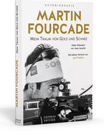 ISBN 9783767912250: Martin Fourcade: Mein Traum von Gold und Schnee