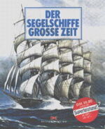 ISBN 9783768801232: Der Segelschiffe grosse Zeit.