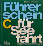 ISBN 9783768803755: Führerschein C für Seefahrt und Sporthochseeschifferzeugnis