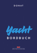 ISBN 9783768804424: Yacht-Bordbuch - Handbuch fürs Cockpit