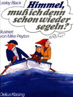 ISBN 9783768804769: Himmel, muss ich denn schon wieder segeln?