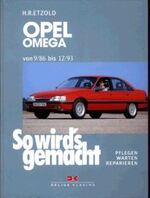 ISBN 9783768806008: So wird's gemacht. Pflegen - warten - reparieren / Opel Omega A 9/86 bis 12/93 - So wird's gemacht - Band 60