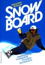 ISBN 9783768806336: Snowboard. Charly Messmer ; Susanne Scheuer