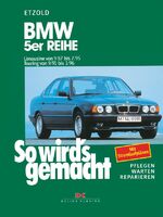 ISBN 9783768806510: BMW 5er Reihe - Limousine von 9/87 bis 7/95. Touring von 9/91 bis 1/96 - So wird's gemacht - Band 67 (Print on demand)