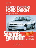 ISBN 9783768807036: Ford Escort/Ford Orion von 9/90 bis 8/98 - So wird's gemacht - Band 72