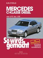 ISBN 9783768808194: Mercedes C-Klasse Diesel W 202 von 6/93 bis 5/00 - So wird's gemacht - Band 89