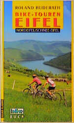 Bike-Touren: Band 4., Eifel : Nordeifel, Schnee-Eifel / Roland Buderath