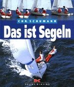 ISBN 9783768809221: Das ist Segeln