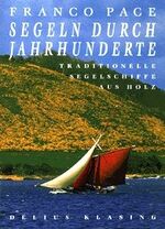Franco Pace: Segeln durch Jahrhunderte : Franco Pace: Segeln durch Jahrhunderte :