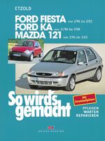 ISBN 9783768810067: So wird's gemacht Band 107., Ford Fiesta/Courier, Ford Ka, Mazda 121 : Benziner, Diesel ; [ab 1/96] - Pflegen, warten, reparieren