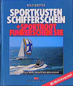 ISBN 9783768811378: Sportküstenschifferschein + Sportbootführerschein See. -Mit amtlichen Fragenkatalogen (BR-Prüfungsstoff)-