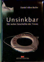 Unsinkbar – Die wahre Geschichte der Titanic