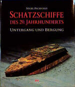 ISBN 9783768812191: Schatzschiffe des 20. Jahrhunderts – Untergang und Bergung