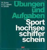 ISBN 9783768812474: Übungen und Aufgaben zum Sporthochseeschifferschein