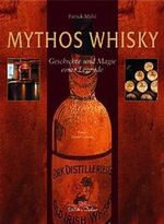 Mythos Whisky – Geschichte und Magie einer Legende