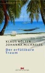 ISBN 9783768813921: Der erfüllbare Traum: Eine Weltumseglung.