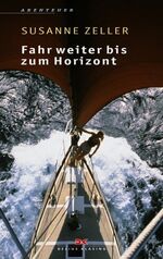 ISBN 9783768813952: Fahr weiter bis zum Horizont