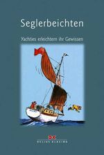 ISBN 9783768814584: Seglerbeichten: Yachties erleichtern ihr Gewissen. Aus dem Engl. von Christian Corssen.