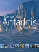 ISBN 9783768814836: Die Welt der Antarktis und der Arktis