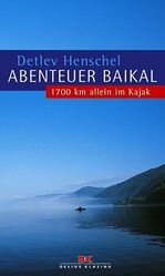 ISBN 9783768815734: Abenteuer Baikal – 1700 km allein im Kajak