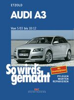 ISBN 9783768817868: So wirds gemacht. AUDI A3 von 5/03. Pflegen, Warten, Reparieren. Mit Stromlaufplänen. Band 137. Typ 8P, Limousine/Sportback