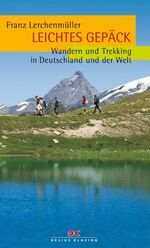 ISBN 9783768824903: Leichtes Gepäck. Wandern und Trekking in Deutschland und der Welt.