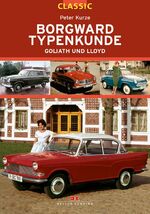 ISBN 9783768825993: Borgward Typenkunde Classic - Goliath und Lloyd