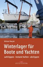 ISBN 9783768831949: Winterlager für Boote und Yachten – aufslippen - instand halten - abslippen