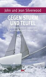 ISBN 9783768832007: Gegen Sturm und Teufel – Ein Familientörn zwischen Katastrophe und Happy End