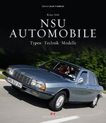 ISBN 9783768832762: NSU Automobile - Typen – Technik – Modelle (Edition Audi Tradition)