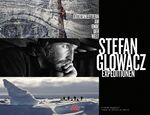 Stefan Glowacz Expeditionen – Extremklettern am Ende der Welt