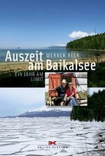 ISBN 9783768833462: Auszeit am Baikalsee. Ein Jahr am Limit.